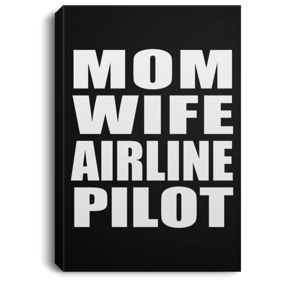 Mom Wife Airline Pilot - Canvas Portrait