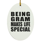 Being Gram Makes Life Special - Oval Ornament
