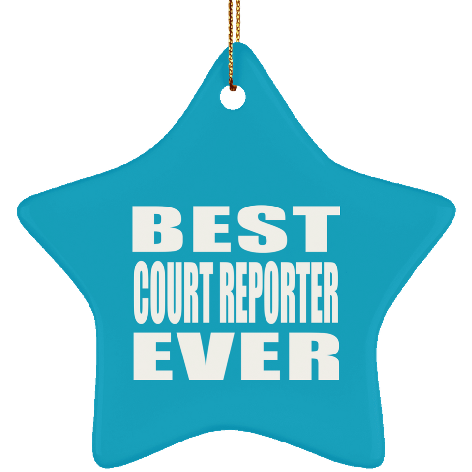 Best Court Reporter Ever - Star Ornament
