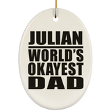 Julian World's Okayest Dad - Oval Ornament