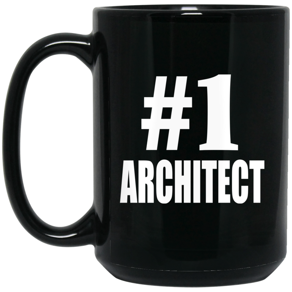 Number One #1 Architect - 15 Oz Coffee Mug Black