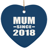 Mum Since 2018 - Heart Ornament