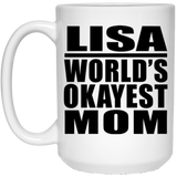 Lisa World's Okayest Mom - 15 Oz Coffee Mug