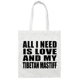 All I Need Is Love And My Tibetan Mastiff - Tote Bag White