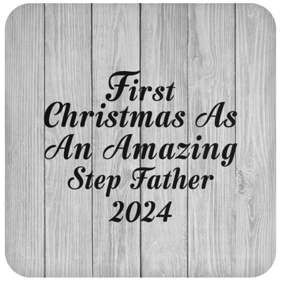 First Christmas As An Amazing Step Father 2024 - Drink Coaster F