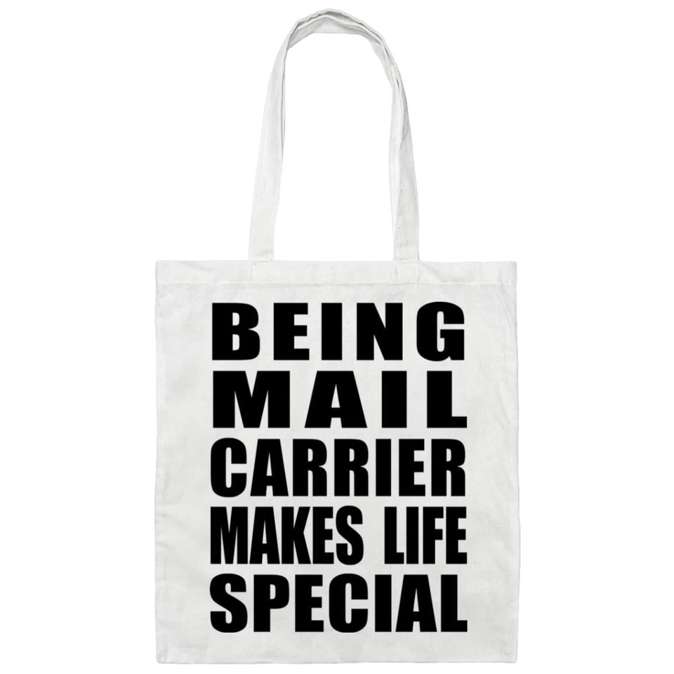 Being Mail Carrier Makes Life Special - Tote Bag White