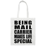 Being Mail Carrier Makes Life Special - Tote Bag White