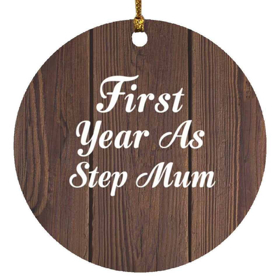 First Year As Step Mum - Circle Ornament D