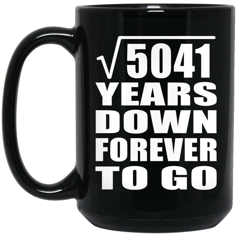 71st Anniversary Square Root of 5041 Years Down Forever To Go - 15oz Coffee Mug Black
