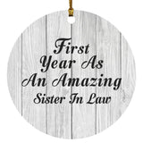 First Year As An Amazing Sister In Law - Circle Ornament F