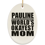 Pauline World's Okayest Mom - Oval Ornament