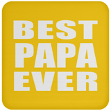 Best Papa Ever (Grandpa) - Drink Coaster