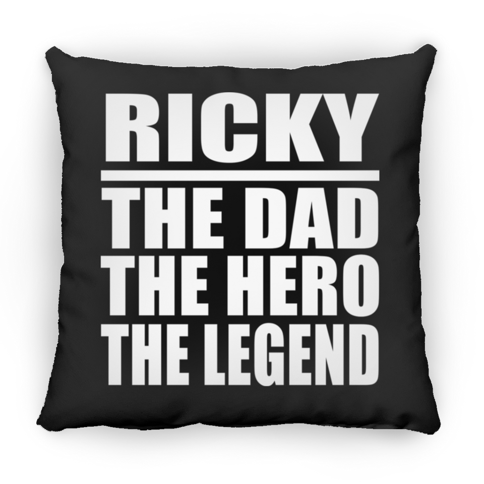 Ricky The Dad The Hero The Legend - Throw Pillow Black