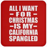 All I Want For Christmas Is My California Spangled - Coaster