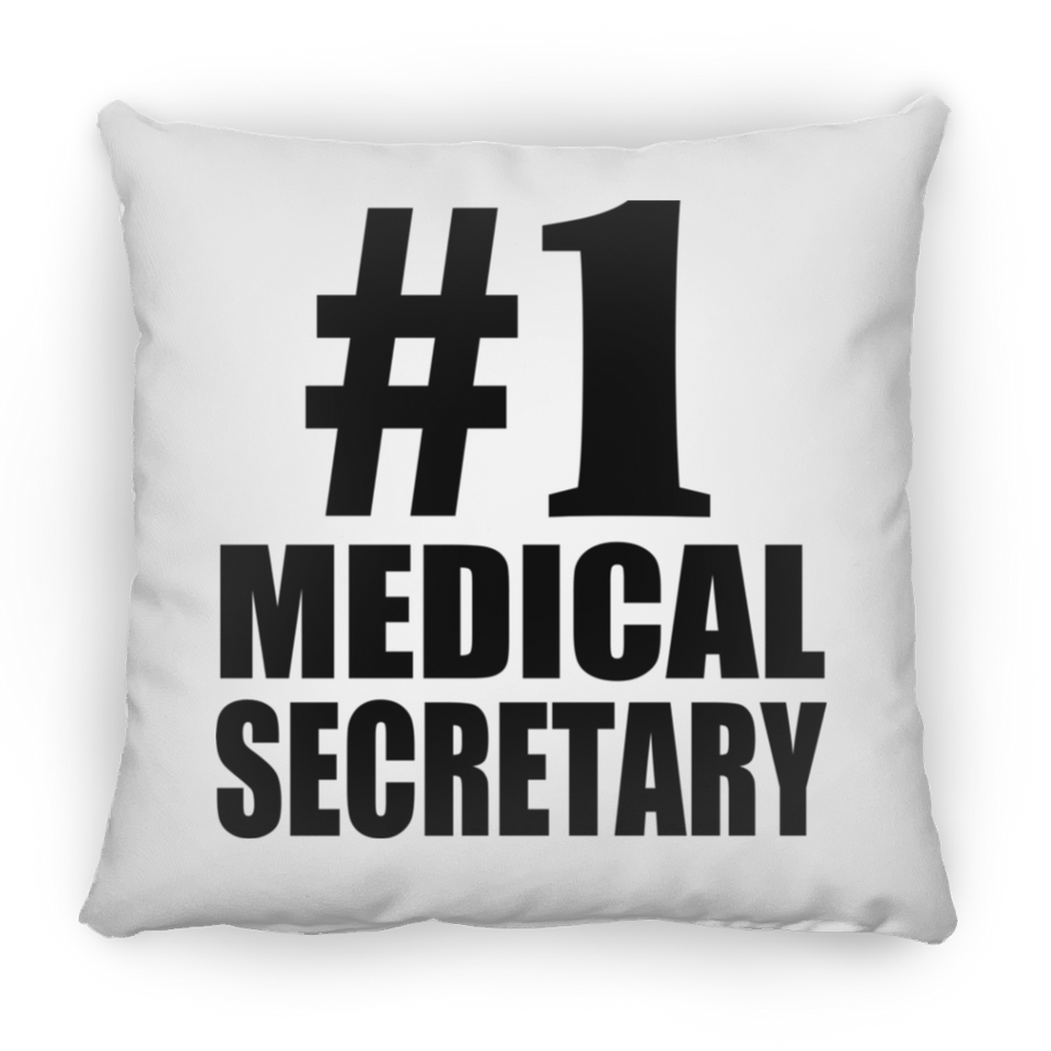 Number One #1 Medical Secretary - Throw Pillow