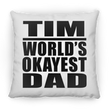 Tim World's Okayest Dad - Throw Pillow
