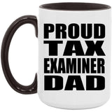 Proud Tax Examiner Dad - 15oz Accent Mug Black
