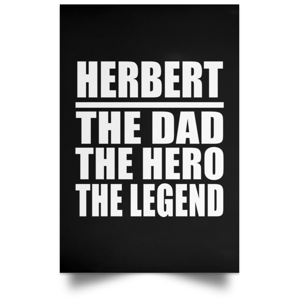 Herbert The Dad The Hero The Legend - Poster Portrait