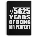 75th Anniversary Square Root of 5625 Years of Mr Perfect - Canvas Portrait