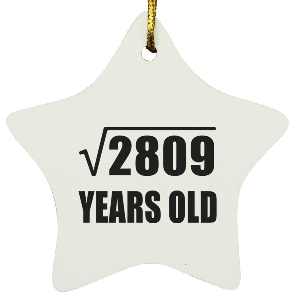 53rd Birthday Square Root of 2809 Years Old - Star Ornament