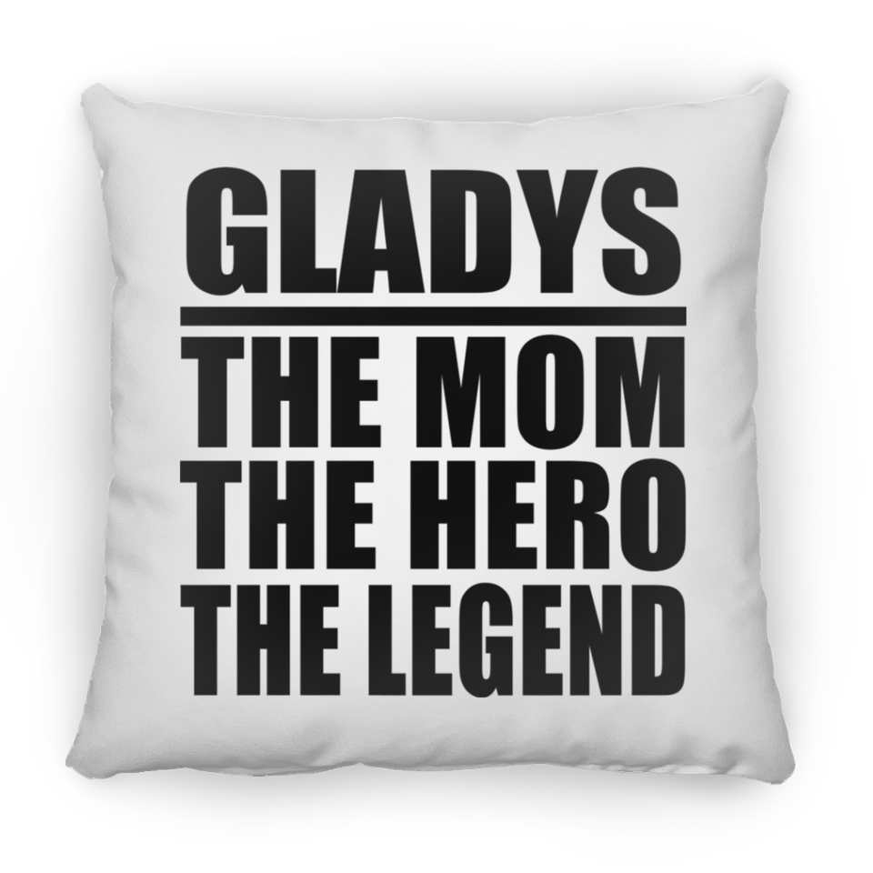 Gladys The Mom The Hero The Legend - Throw Pillow