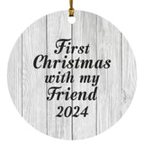 First Christmas With My Friend 2024 - Circle Ornament F