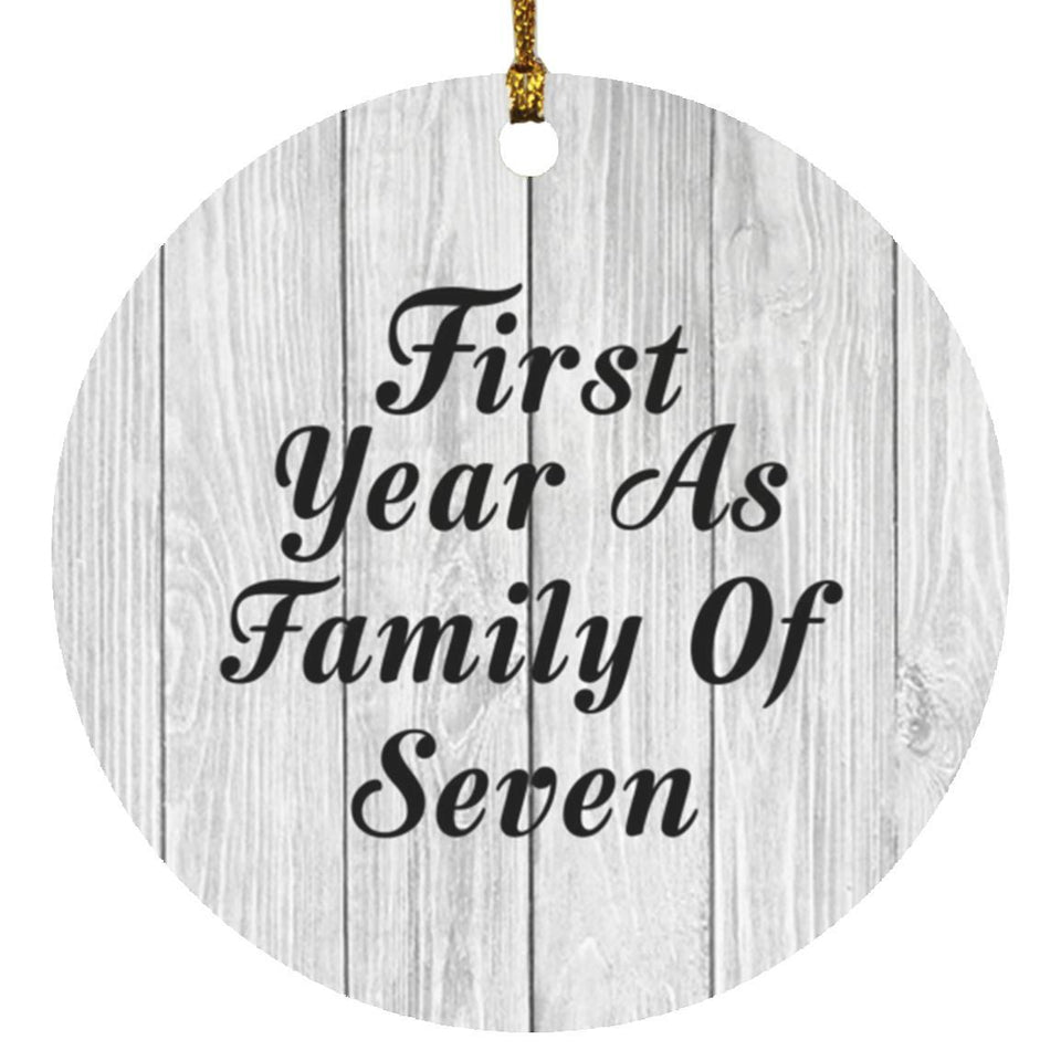 First Year As Family Of Seven - Circle Ornament F