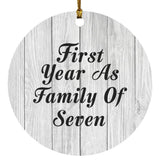 First Year As Family Of Seven - Circle Ornament F