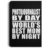 Photojournalist By Day World's Best Mom By Night - Canvas Portrait