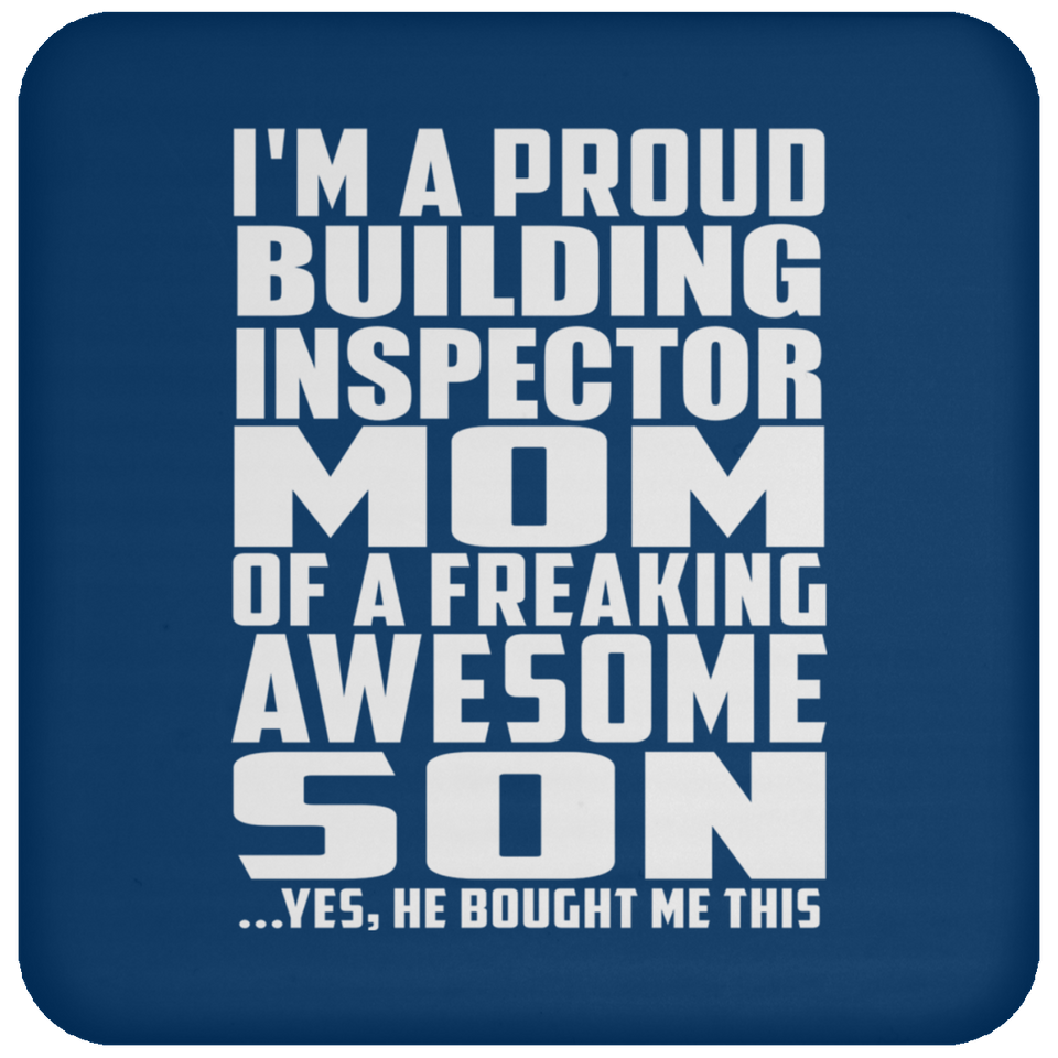 Proud Building Inspector Mom Of Awesome Son - Drink Coaster