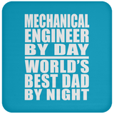 Mechanical Engineer By Day World's Best Dad By Night - Drink Coaster
