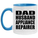 Dad Husband Appliance Repairer - 11oz Accent Mug Blue