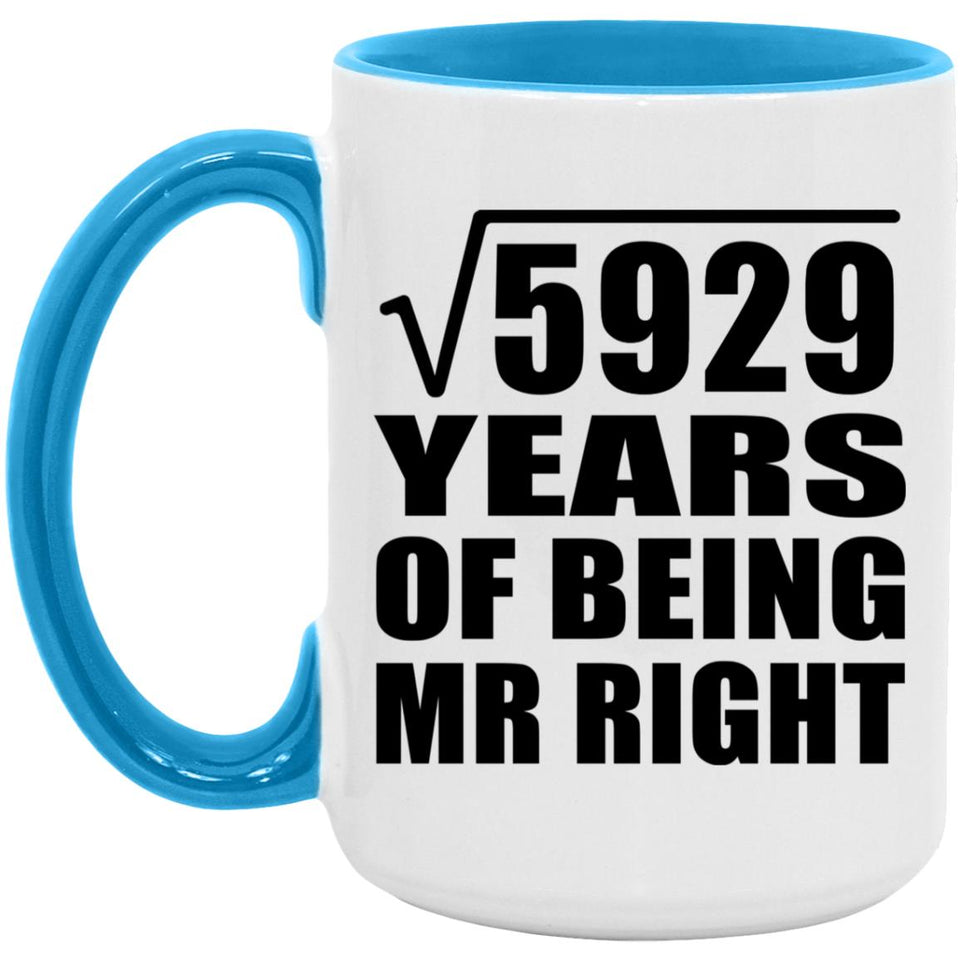 77th Anniversary Square Root of 5929 Years of Being Mr Right - 15oz Accent Mug Blue