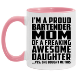 Proud Bartender Mom Of Awesome Daughter - 11oz Accent Mug Pink