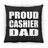 Proud Cashier Dad - Throw Pillow Black