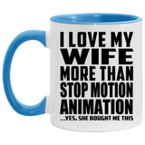 I Love My Wife More Than Stop Motion Animation - 11oz Accent Mug Blue