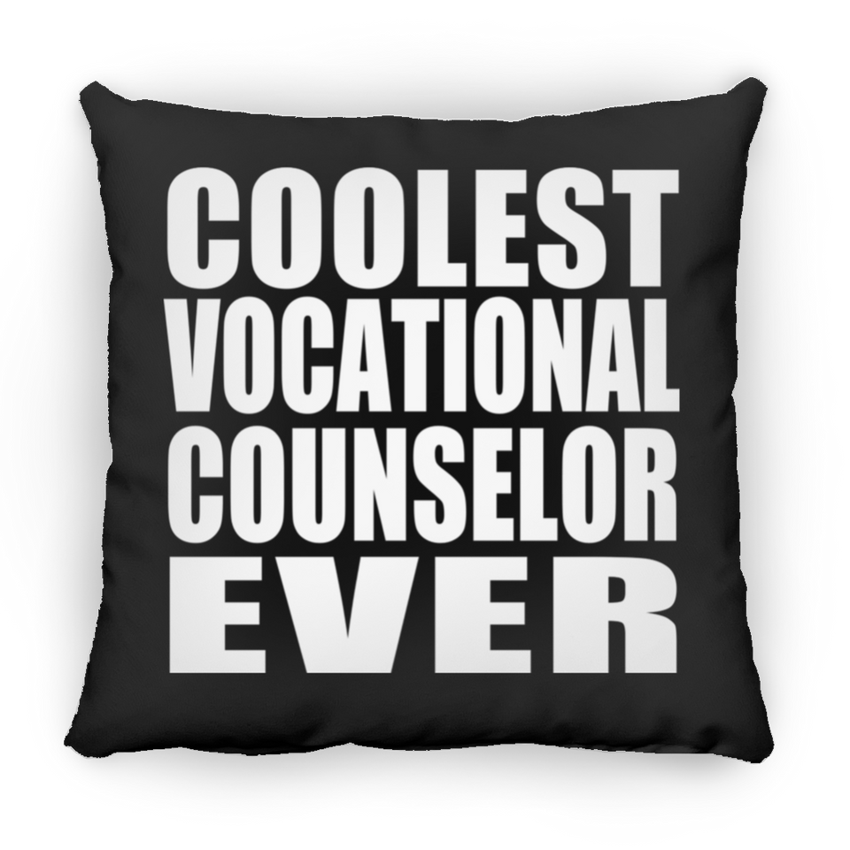 Coolest Vocational Counselor Ever - Throw Pillow Black