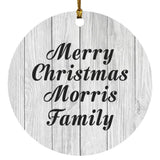 Merry Christmas Morris Family - Circle Ornament F
