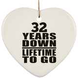 32nd Anniversary 32 Years Down Lifetime To Go - Heart Ornament