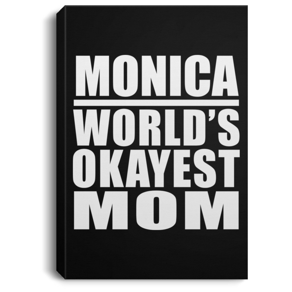 Monica World's Okayest Mom - Canvas Portrait