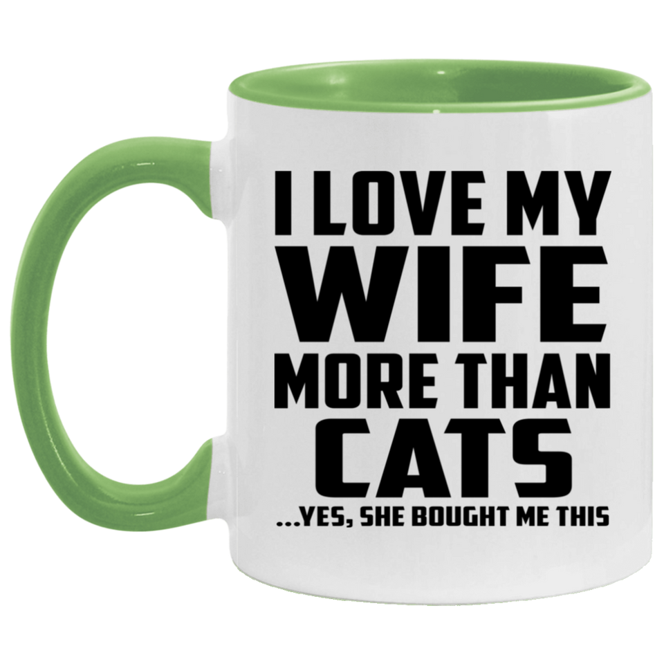 I Love My Wife More Than Cats - 11oz Accent Mug Green