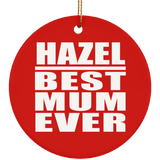 Hazel Best Mum Ever - Circle Ornament