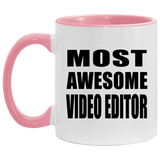 Most Awesome Video Editor - 11oz Accent Mug Pink