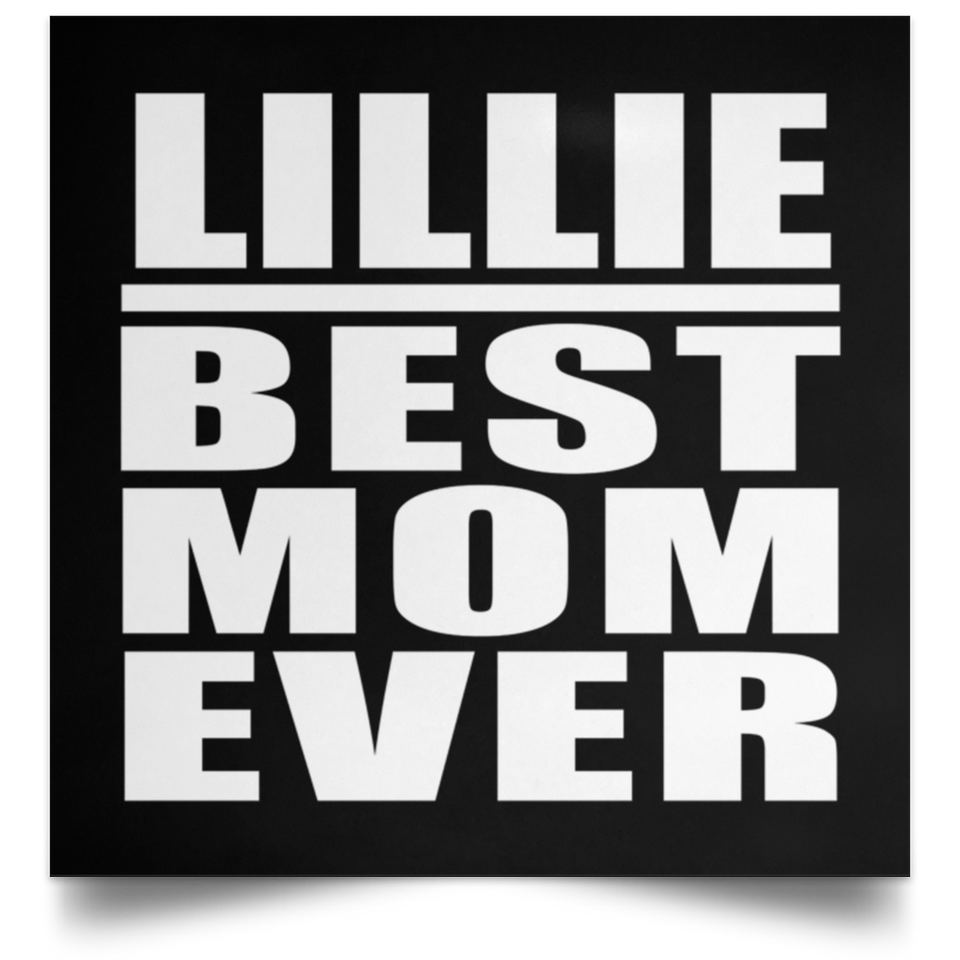 Lillie Best Mom Ever - Poster Square