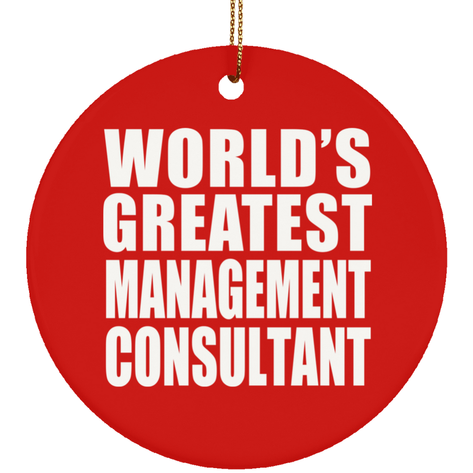 World's Greatest Management Consultant - Circle Ornament