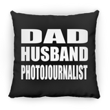 Dad Husband Photojournalist - Throw Pillow Black