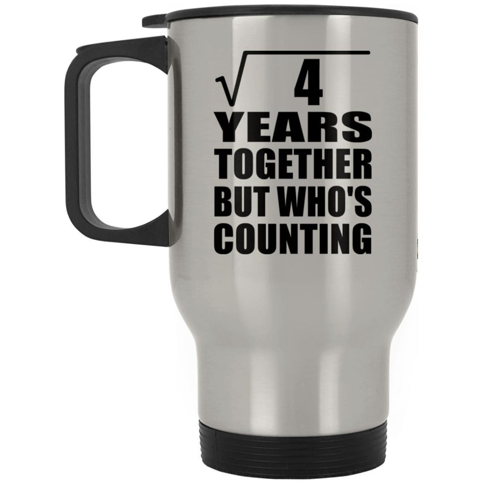 2nd Anniversary Square Root of 4 Years Who's Counting - Silver Travel Mug