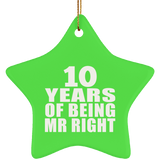 10th Anniversary 10 Years Of Being Mr Right - Star Ornament