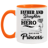 Father & Daughter, He is Her Hero, She is His Princess - 11oz Accent Mug Orange