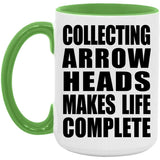 Collecting Arrow Heads Makes Life Complete - 15oz Accent Mug Green